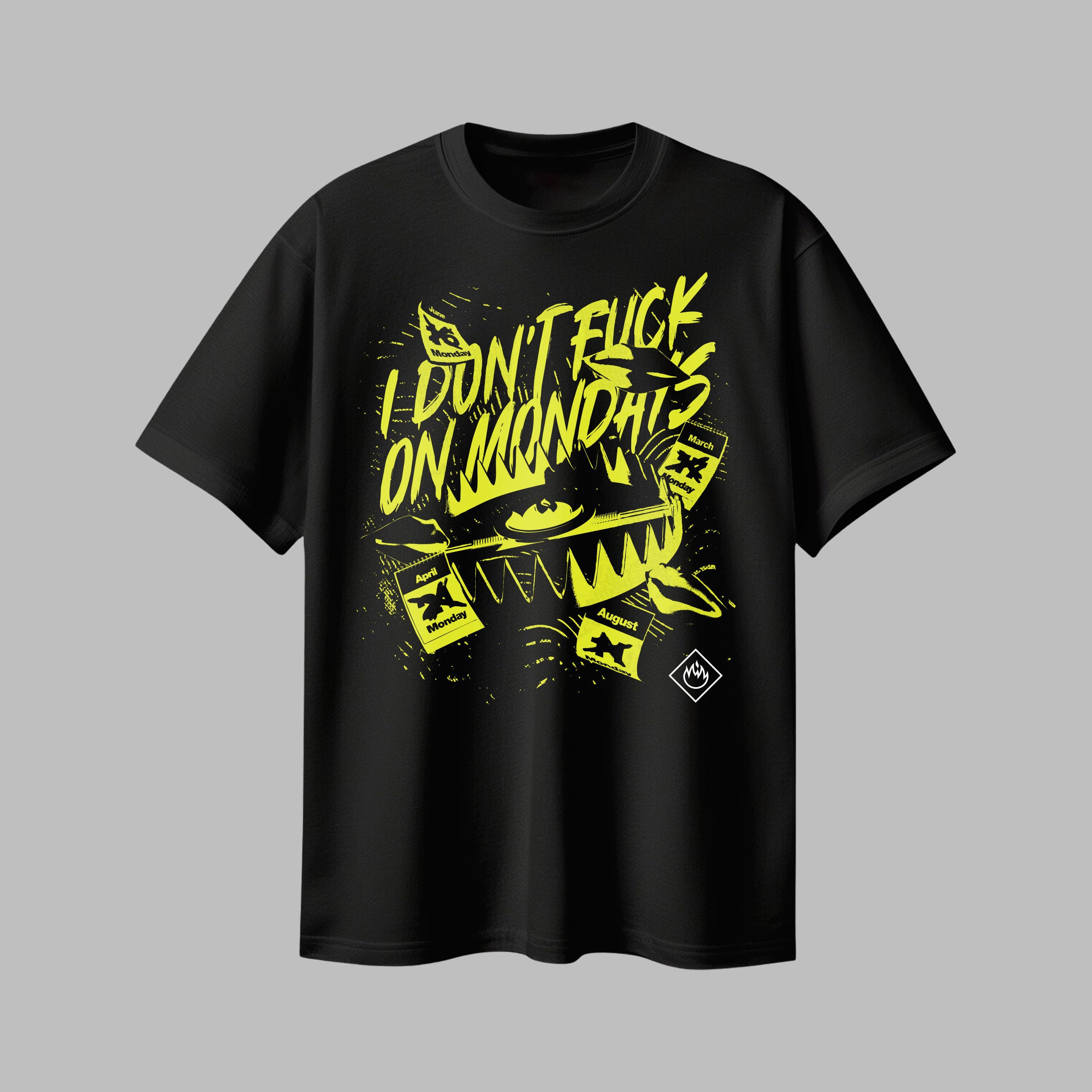 TEE – I Don't Fuck on Mondays